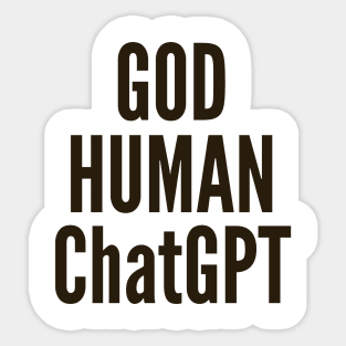 God Human ChatGPT Sticker